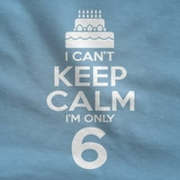 Unise Tstars majica 6. rođendana - Jedinstveni rođendanski poklon - ne mogu biti miran.