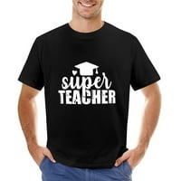 Nova super učitelj smiješna grafička majica za muškarce - jedinstveni poklon u učionici